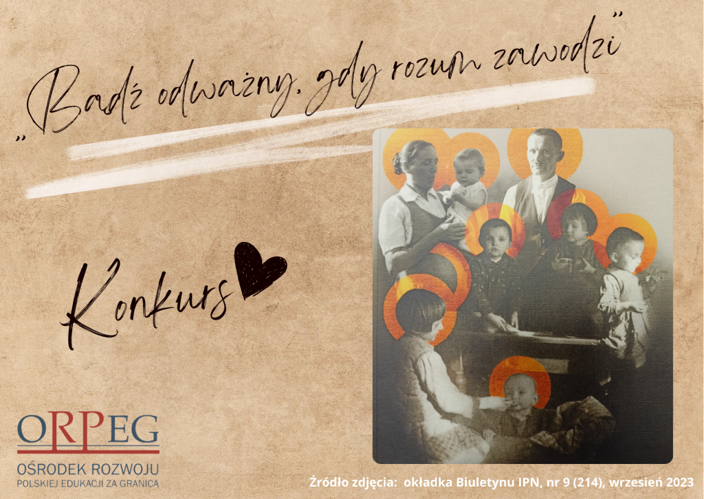 „Bądź odważny, gdy rozum zawodzi”- konkurs ORPEG